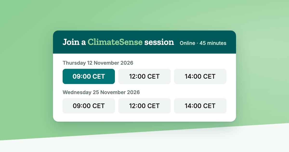 Join a ClimateSense session: online, 45 minutes, on 12 and 25 November 2026 at 09:00, 12:00 and 14:00 CET